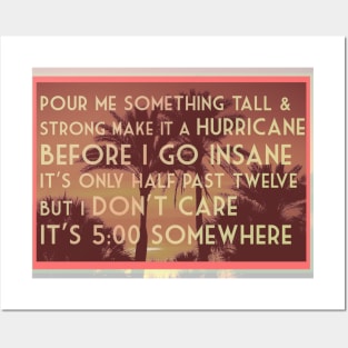 Pour me something tall and strong Make it a Hurricane before I go insane... t shirt art in warm corals and oranges Posters and Art